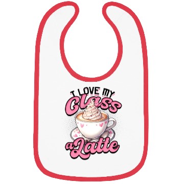 Discover I Love My Class A Latte Coffee Teacher - Education Bibs