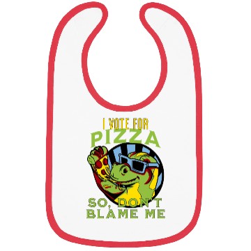 Discover I Vote Pizza So Don't Blame Me Bibs