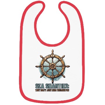 Discover Sea Shanties Sing Themselves Sea Shanty Ship Helm Bibs