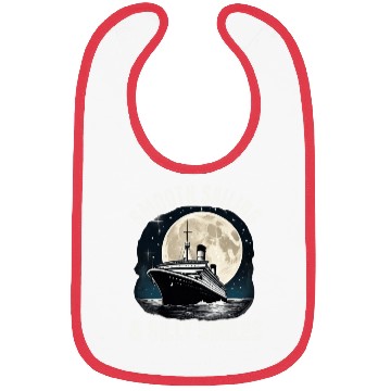 Discover Smooth Sailing And Silly Smiles Cruise Ship Bibs
