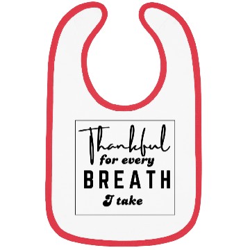 Discover thankful for every breath I take Bibs