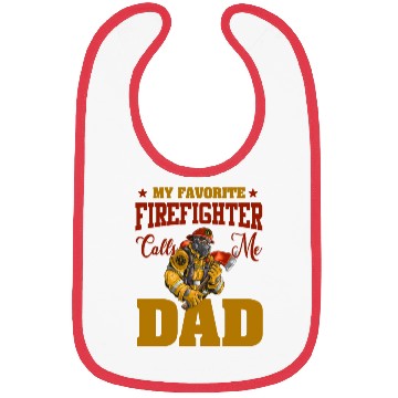 Discover My Favorite Firefighter Calls Me Dad Bibs