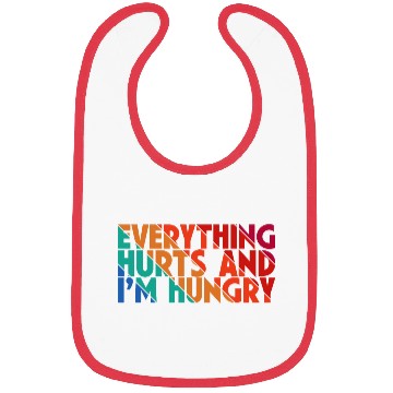 Discover Everything Hurts And I'm Hungry, Gym Lovers, Gift Bibs