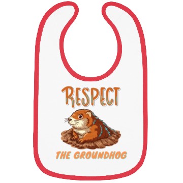Discover respect the groundhog Bibs