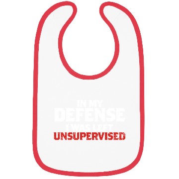 Discover In My Defense I Was Left Unsupervised Funny Gift Bibs