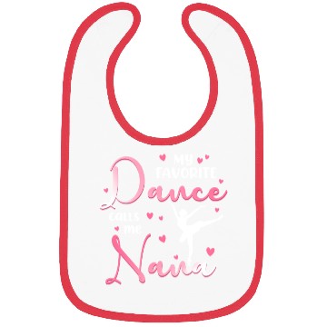 Discover My Favorite Dancer Calls Me Nana Dance Grandma Bibs