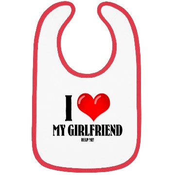 Discover I Love My Girlfriend (help me) Bibs
