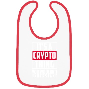 Discover It is Crypto Thing You Would Not Understand Bibs