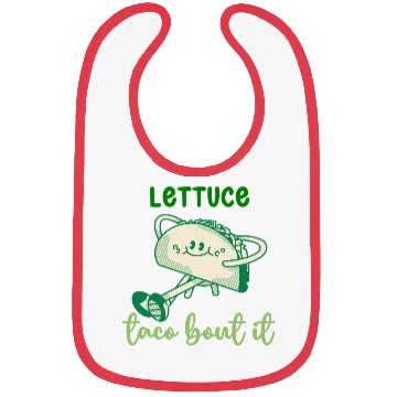 Discover Lettuce Taco Bout It Bibs
