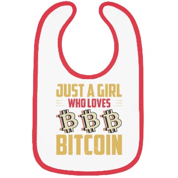Discover Just a Girl Who Loves Bitcoin Bibs