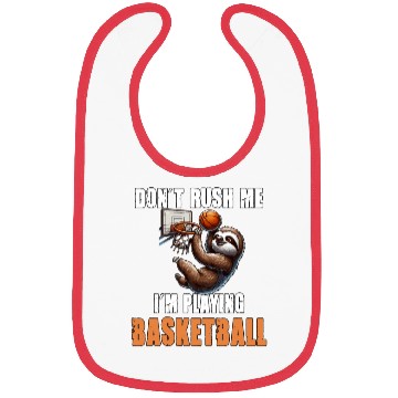 Discover Sloth Basketball I Don't Rush Me I'm Playing Bibs