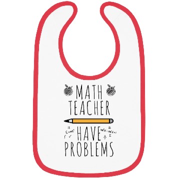 Discover Math Teacher Have Problems Bibs