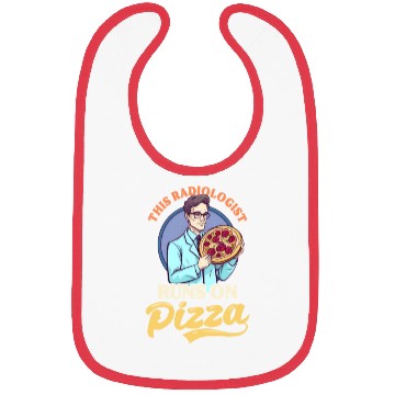 Discover Radiologist This Runs On Pizza Bibs