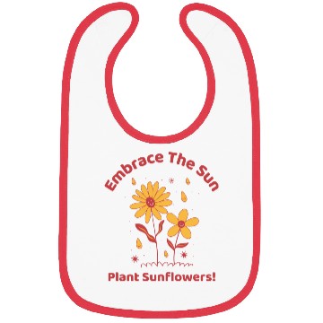 Discover embrace the sun plant sunflowers Bibs
