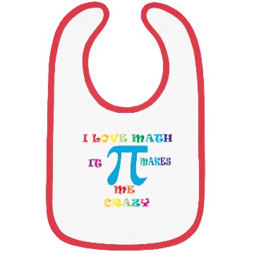 Discover i love math it makes me crazy Bibs