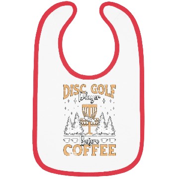 Discover Disc Golf Player Before Flying Disc Coffee Lover Bibs