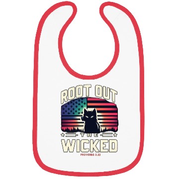 Discover ROOT OUT THE WICKED PROVERBS 2:22 2024 ELECTION Bibs