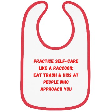 Discover Practice Self Care Like A Raccoon,Eat Trash Bibs