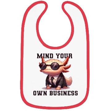 Discover Mind your own business - Axolotl Bibs