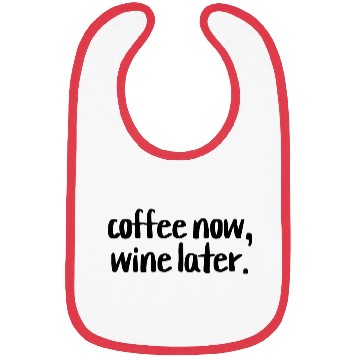 Discover Coffee Now Wine Later Bibs