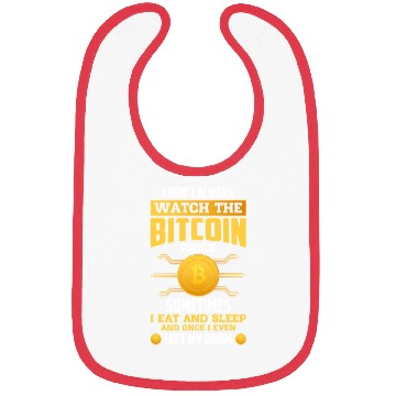 Discover Watch The Bitcoin Price Sometime I eat And Sleep Bibs