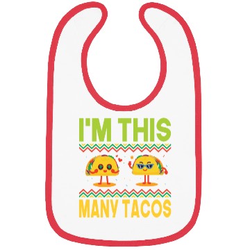 Discover I'm This Many Tacos Bibs