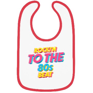 Discover Rockin to the 80s beat Bibs