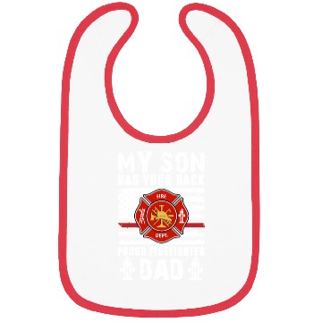 Discover My Son Has Your Back Proud Firefighter Dad Bibs