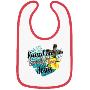 Discover raised on sweet tea and jesus Bibs