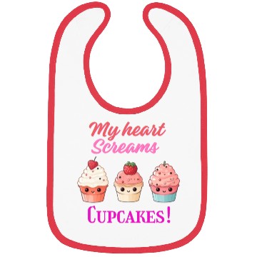 Discover My Heart SCREAMS Cupcakes Bibs
