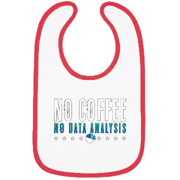 Discover Data Analyst No Coffee No Programmer Coffee Lover Bibs