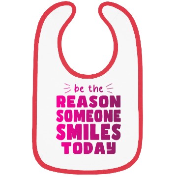 Discover Be the Reason Someone Smiles Today Kindness Bibs