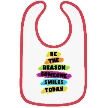 Discover Be the Reason Someone Smiles Today Kindness Bibs