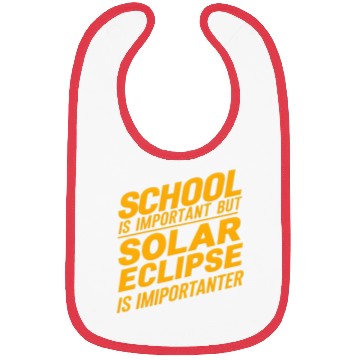 Discover school is important but solar eclipse is important Bibs