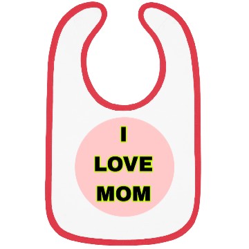 Discover I LOVE MOM Bibs