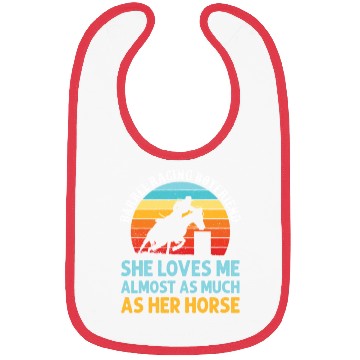 Discover Barrel Racing Boyfriend She Loves Me Almost Bibs