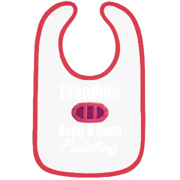 Discover Grandma Needs A Good Paddling Rafting Kayaking Bibs
