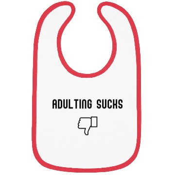 Discover Humorous Adulting Sucks Bibs