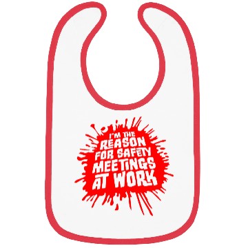 Discover Funny I'm The Reason For Safety Meetings At Work Bibs
