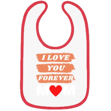 Discover i love you forever mom Bibs