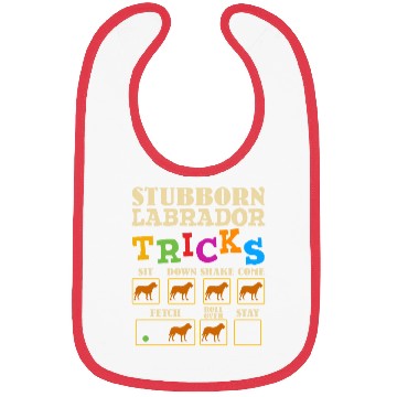 Discover Labrador Owner STUBBORN LABRADOR TRICKS Funny Bibs