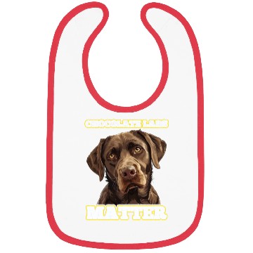 Discover Brown Labrador CHOCOLATE LABS MATTER Labrador Bibs