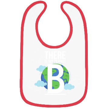 Discover there is no planet b Bibs
