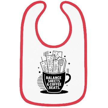 Discover balance sheets and coffee beats funny accountant Bibs