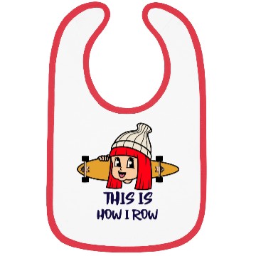 Discover This is how I row Bibs