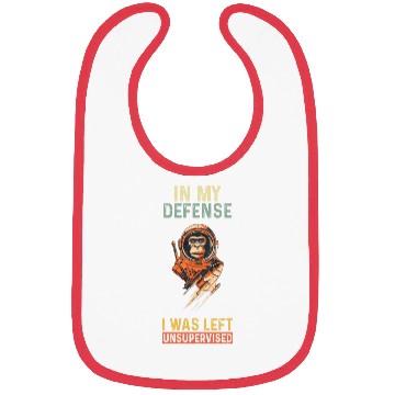 Discover In My Defense I Was Left Unsupervised Monkey Bibs