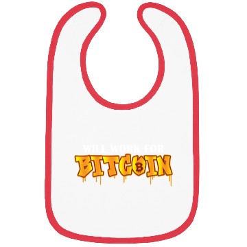 Discover Will Work For Bitcoin Funny Cryptocurrency Bitcoin Bibs