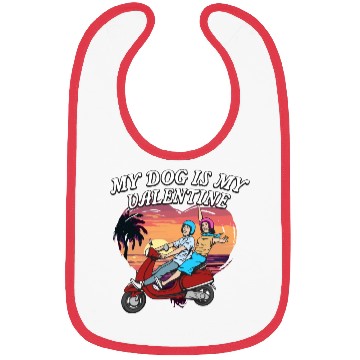 Discover My Dog Is My Valentine Funny Valentines Day Humor Bibs