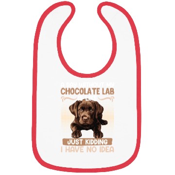 Discover Labrador Owner A DAY WITHOUT MY CHOCOLATE LAB Bibs