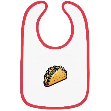 Discover I Wonder if TACOS Think about Me Too Bibs